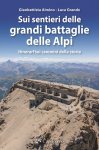 sui sentieri delle grandi battaglie delle alpi